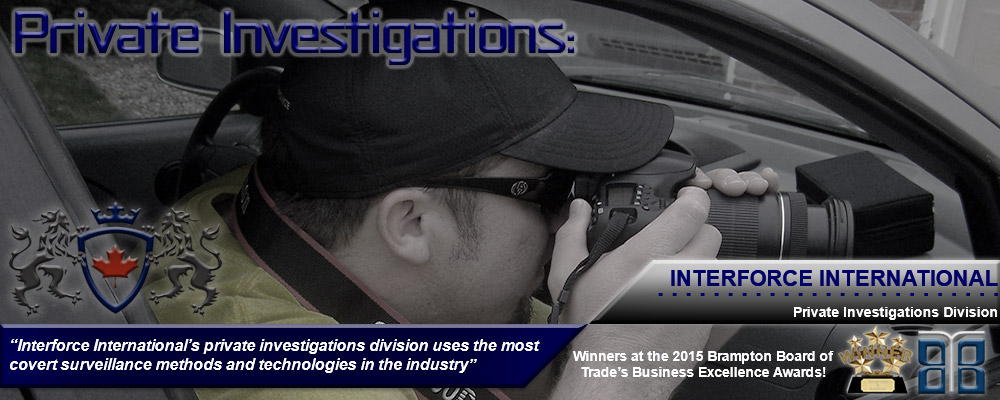 Interforce Internatinal Private Investigations for the greater Toronto area