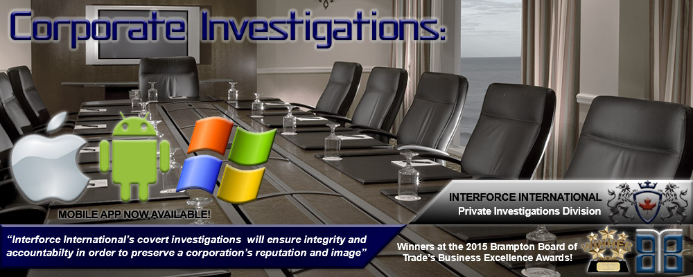 Interforce Internatinal Private Investigations services for corporations and businesses serving the Toronto area